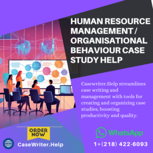 Human Resource Management Organisational Behaviour Case Study Help