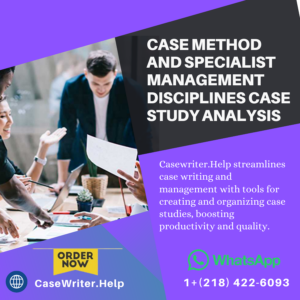 Case Method and Specialist Management Disciplines Case Study Analysis