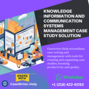 Knowledge Information and Communication Systems Management Case Study Solution