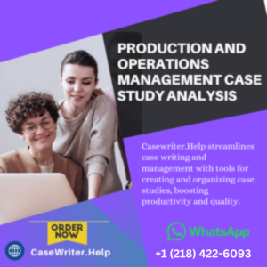 Production and Operations Management Case Study Analysis