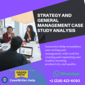 Strategy and General Management Case Study Analysis